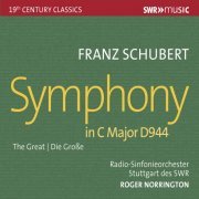 Radio-Sinfonieorchester Stuttgart des SWR, Roger Norrington - Schubert: Symphony No. 9 in C Major, D. 944 "Great" (2002)