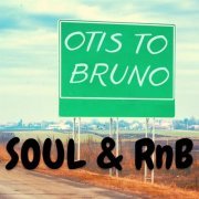 VA - Otis to Bruno - Soul & RnB (2022)