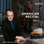 Ulrich Roman Murtfeld - American Recital, Vol. II (2017) [Hi-Res]