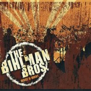 The Bihlman Bros. – What U Want (2009)