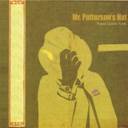 Papa Grows Funk - Mr Patterson's Hat (2007)