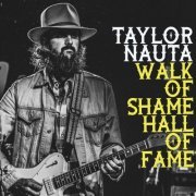 Taylor Nauta - Walk Of Shame Hall Of Fame (2022)