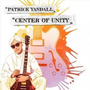 Patrick Yandall - Center of Unity (2026)
