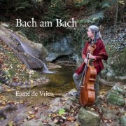 Esmé de Vries - Bach am Bach: Cello Suite No. 2, in D Minor BWV 1008 - Cello Suite No. 3 in C Major, BWV 1009 - Gabrieli: Ricercare - Vitali: Passa Galli - Dall'Abaco: Capriccio primo (2023) [Hi-Res]