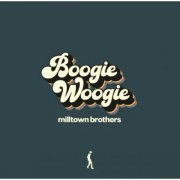 Milltown Brothers - Boogie Woogie (2025) [Hi-Res]