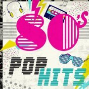 VA - 80s Pop Hits (2017) FLAC