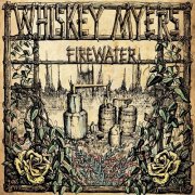 Whiskey Myers - Firewater (Bonus Track) (2011)
