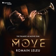 Romain Leleu, Stuttgarter Philharmoniker, Marcus Bosch, Romain Leleu Sextet - Move - The Trumpet as Movie Star (2022) [Hi-Res]