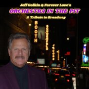 Jeff Golkin & Forever Love - Orchestra in the Pit: A Tribute to Broadway (2026) [Hi-Res]