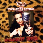 Rio and the Rockabilly Revival - Runaway Train (2013)