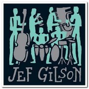 Jef Gilson - The Best Of Jeff Gilson (2011)