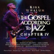 Kirk Whalum - The Gospel According to Jazz Chapter IV (2015)