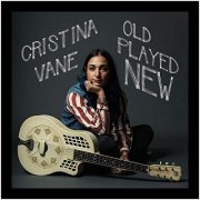 Cristina Vane - Old Played New (2020)