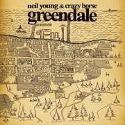 Neil Young & Crazy Horse - Greendale (2003/2020) Hi Res