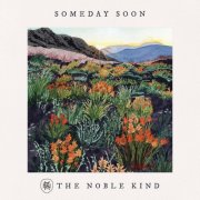 The Noble Kind - Someday Soon (2025)