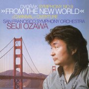 San Francisco Symphony & Seiji Ozawa - Dvořák: Symphony No. 9 "From the New World"; Carnival Overture (Remastered) (2026) [Hi-Res]