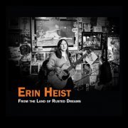 Erin Heist - From the Land of Rusted Dreams (2022)