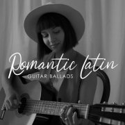 Romantic Time - Romantic Latin Guitar Ballads: Sensual Melodies with Spanish Accent (2023) Hi Res