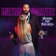 Garner Wayne - School for Savages (2022)