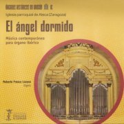 Roberto Fresco Lozano - Órganos históricos en Aragón Vol. 16 - el ángel dormido - Música contemporánea para órgano ibérico - Iglesia parroquial de Ateca (2024)