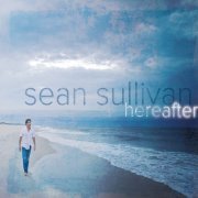 Sean Sullivan - Hereafter (2014)