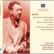 Peter Pears, John Shirley-Quirk, James Bowman, Benjamin Britten - Britten: Seven Sonnets of Michelangelo; Winter Words; Who Are These Children? (2006)