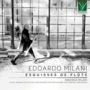 Edoardo Milani - Edoardo Milani: Esquisses de flute (2025)