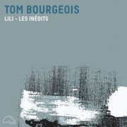 Tom Bourgeois - Lili - Les Inédits (2026)