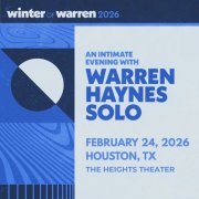Warren Haynes - 2026-02-24 The Heights Theater, Houston, TX (2026)