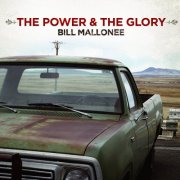 Bill Mallonee - The Power & the Glory (2011)