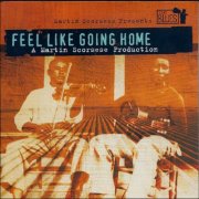 VA - Martin Scorsese Presents The Blues: Feel Like Going Home (2003)