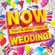 VA - Now That's What I Call A Wedding! (2011) [3CD]