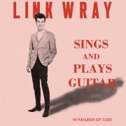 Link Wray - Sings and Plays Guitar (1964) [Hi-Res]