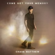 Chase Matthew - Come Get Your Memory (2023) Hi Res