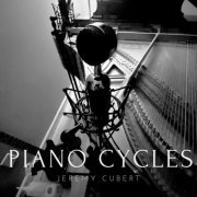 Jeremy Cubert - Piano Cycles (2021)