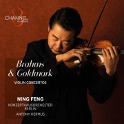 Ning Feng, Konzerthausorchester Berlin, Antony Hermus - Brahms & Goldmark: Violin Concertos (2025) [Hi-Res]