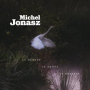 Michel Jonasz - La Méouge, le Rhône, la Durance (Version Deluxe) (2021)