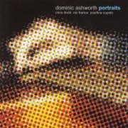 Dominic Ashworth - Portraits (2004)