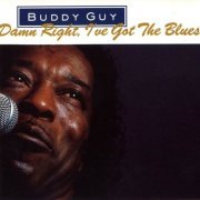 Buddy Guy - Damn Right, I've Got The Blues (1991)