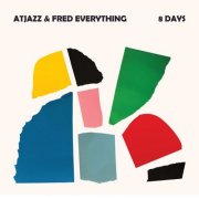 Fred Everything & Atjazz - 8 Days (2026)