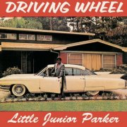 Little Junior Parker - Driving Wheel / Bonus Tracks (2014)