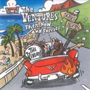 The Ventures - Then, Now, And Forever (2013)