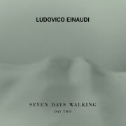 Ludovico Einaudi - Seven Days Walking (Day 2) (2019) [Hi-Res]