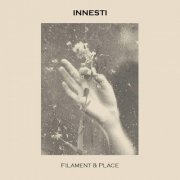 Innesti - Filament and Place (2021)