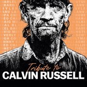 Calvin Russell - Tribute To Calvin Russell (2024) [Hi-Res]