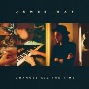 James Bay - Changes All The Time (2024) [Hi-Res]