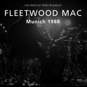 Fleetwood Mac - Munich 1988 - Live American Radio Broadcast (Live) (2022)