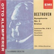 Philharmonia Orchestra, Otto Klemperer - Beethoven: Symphonie No. 3 'Eroica', Leonore Overtures Nos. 2 & 3 (1991) CD-Rip