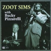 Zoot Sims, Bucky Pizzarelli - Zoot Sims with Bucky Pizzarelli (2008)