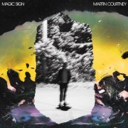 Martin Courtney - Magic Sign (2022) [Hi-Res]